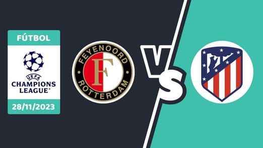 Feyenoord vs. Atlético Madrid